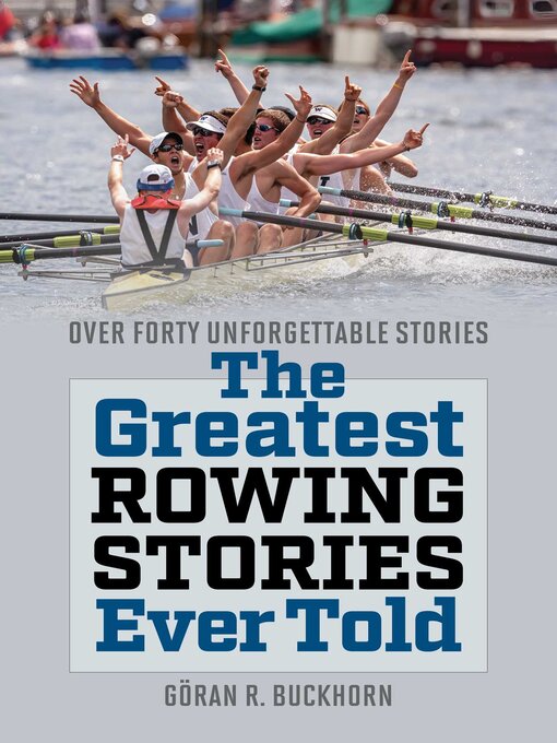 Title details for Greatest Rowing Stories Ever Told by Göran R. Buckhorn - Available